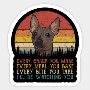 Vintage Every Snack You Make Every Meal You Bake American Hairless Terrier Sticker